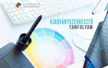 Kiadványszerkesztő tanfolyam RUANDER Oktatóközpont